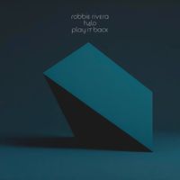 Robbie Rivera - Play it Back
