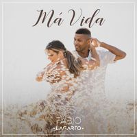 Fábio Lagarto - Má Vida