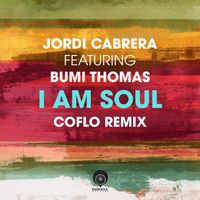 Jordi Cabrera - I Am Soul (Coflo Remix) [feat. Bumi Thomas]