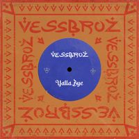 Vessbroz - Yalla Bye
