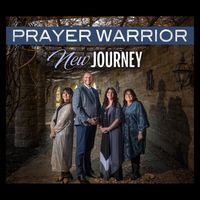 New Journey - Prayer Warrior