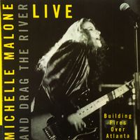 Michelle Malone - Building Fires Over Atlanta (Live)