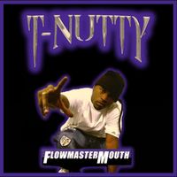T-Nutty - Flowmastermouth (Radio Edit)