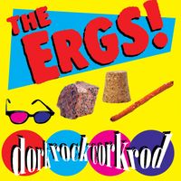 The Ergs! - Dork Rock Cork Rod 2024 Remaster (Remaster)