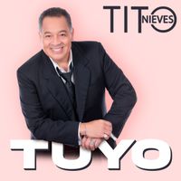 Tito Nieves - Tuyo