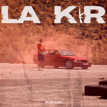 Kiran - La KR (Explicit)