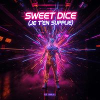 Sweet Dice - Je t'en supplie
