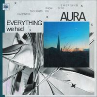 AURA - EVERYHTING we had
