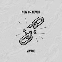 Vivace - Now Or Never (Radio Edit)