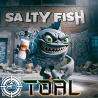Toal - Salty Fish