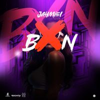 Jahmiel - BXN (Explicit)