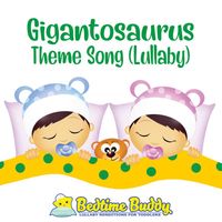 Bedtime Buddy - Gigantosaurus Theme Song (Lullaby)