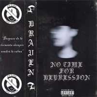 Draven - No Time For Depression (Explicit)