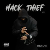 Brown Lion - Hack-Thief (Explicit)