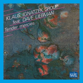 Klaus Ignatzek Group - Tender Mercies (Remaster 2025)