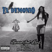 El Demonio - Beautiful Lies (feat. Maria Hutchings) (Explicit)