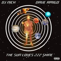 Dave Amigo featuring DJ Nick - The Sun Loves 222 Shine (Explicit)