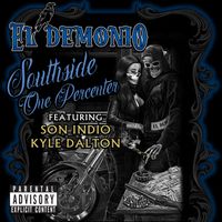 El Demonio - Southside One Percenter (feat. Kyle Dalton & Son Indio) (Explicit)