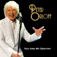 Peter Orloff - You Are My Destiny (Remastered 2025)