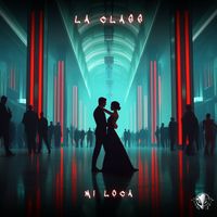 La Class - Mi Loca
