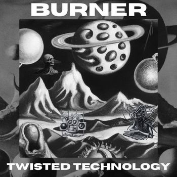 Burner - Twisted Technology