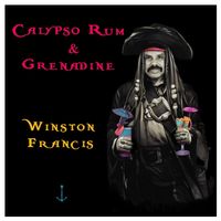 Winston Francis - Calypso Rum & Grenadine