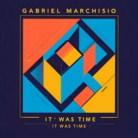 Gabriel Marchisio - It Was Time