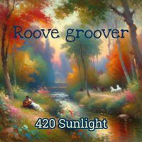 420 Sunlight - Roove Groover