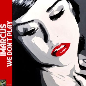 iMarcus - We Don't Play