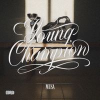 MUSA - Young Champion (Explicit)