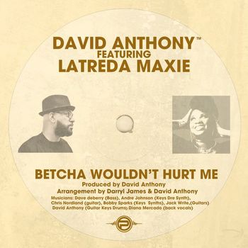 David Anthony - Betcha Wouldn't Hurt Me (Radio Mix)