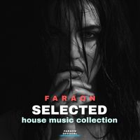 Faraon - Selected House Music Collection 2025
