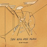Kurt Nilsen - Sun Will Rise Again