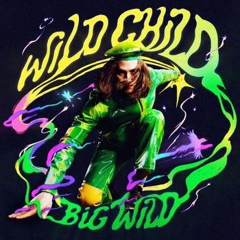 Big Wild - Wild Child