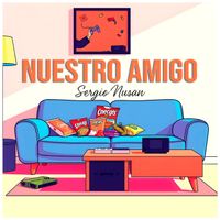 Sergio Nusan - Nuestro Amigo