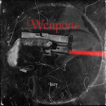 Izzy - Weapons (Explicit)