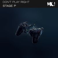 Stage P - Don't Play Right