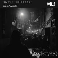Eleazer - Dark Tech House