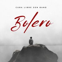 Cuba Libre Son Band - Bolero