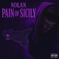 Nolan - PAIN OF SICILY (Explicit)