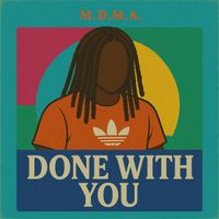 MDMA - Done With You (Explicit)