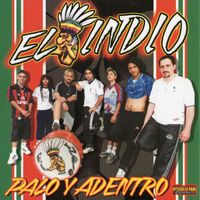 El Indio - Palo Y Adentro