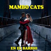 Mambo Cats - En El Barrio