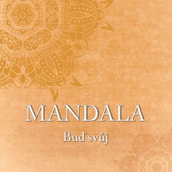 MANDALA - Buď svůj
