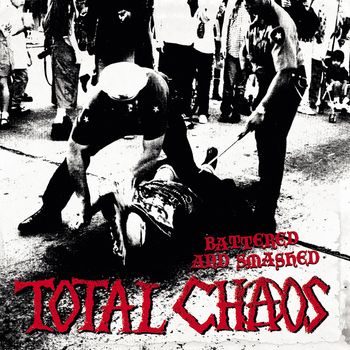 Total Chaos - Battered and Smashed (Explicit)