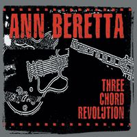 Ann Beretta - Three Chord Revolution