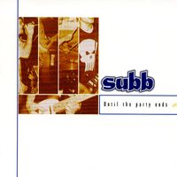 Subb - Until the Party Ends