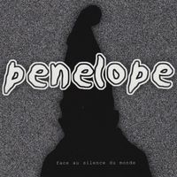 Penelope - Face Au Silence Du Monde