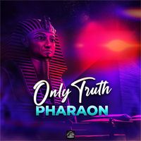 Pharaon - Only Truth