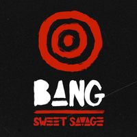 Sweet Savage - Bang